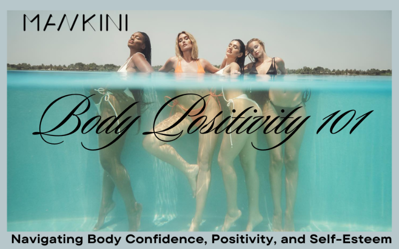 Body Positivity, Body Confidence, and Self-Esteem